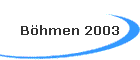 B�hmen 2003